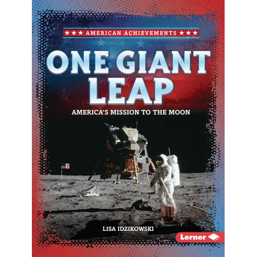One Giant Leap: America's Mission to the Moon