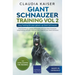 Giant Schnauzer Training Vol 2 - Dog Training for your grown-up Giant Schnauzer
