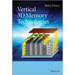 Vertical 3D Memory Technologie