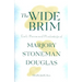 The Wide Brim: Early Poems and Ponderings of Marjory Stoneman Douglas