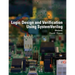 Logic Design and Verification Using SystemVerilog (Revised)