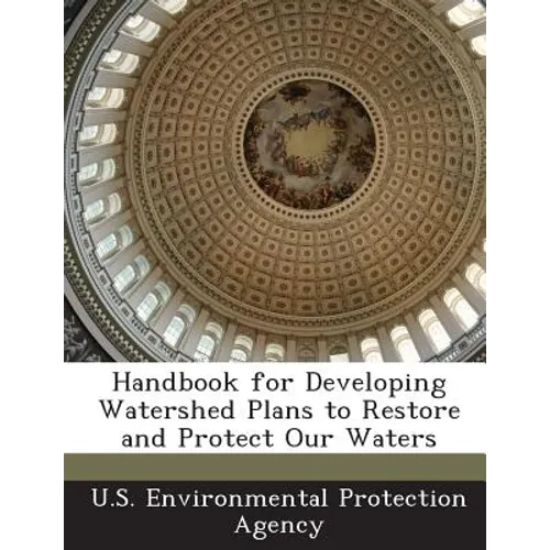 Handbook for Developing Watershed Plans to Restore and Protect Our Waters