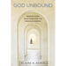 God Unbound: Wisdom from Galatians for the Anxious Church