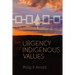 The Urgency of Indigenous Values