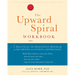 The Upward Spiral Workbook: A Practical Neuroscience Program for Reversing the Course of Depression