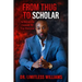 From Thug to Scholar: An Odyssey to Unmask My True Potential