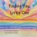 Finding You, Little One
