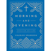 Morning and Evening: Updated Language Edition (an Updated, Modern-Language Edition with Two Daily Devotionals Per Day)