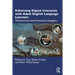 Enhancing Digital Literacies with Adult English Language Learners: Theoretical and Practical Insights