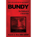 BUNDY . . . The Childhood of a Serial Killer: How in the world did this guy happen?