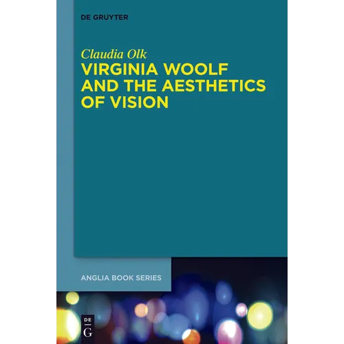 Virginia Woolf and the Aesthetics of Vision