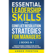 Essential Leadership Skills and Conflict Resolution Strategies for Managers (2 books in 1): Proven Techniques to Manage Teams, Inspire Performance, an