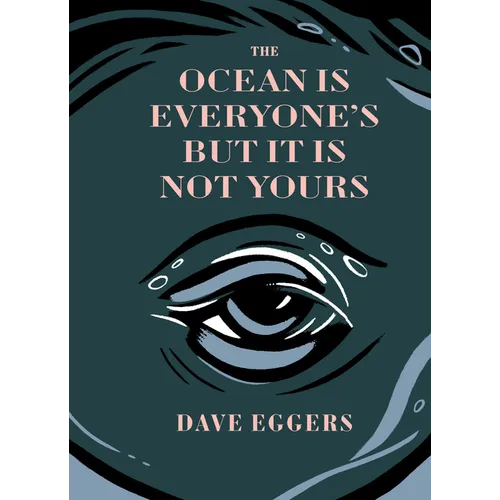 The Ocean Is Everyone's But It Is Not Yours
