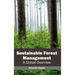 Sustainable Forest Management: A Global Overview