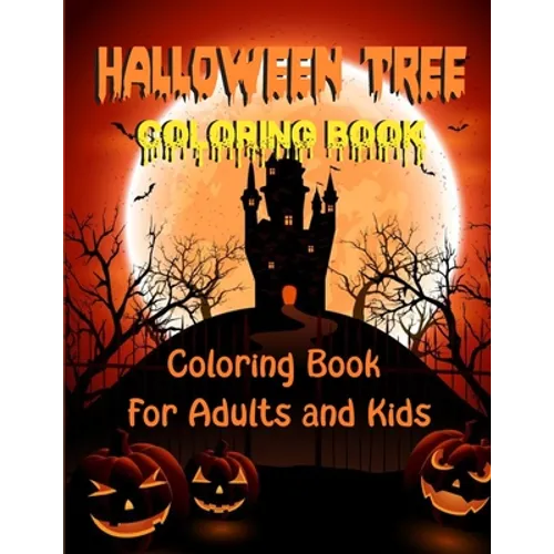 Halloween Tree Coloring Book: Coloring Book For Adults - Creative Haven Beautiful Featuring Tree illustration, Size 8.5x11", (Perfect Gift for Hallo