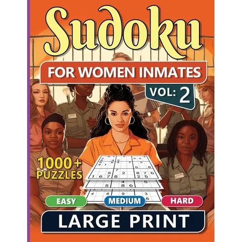 1000 Sudoku For Women Inmates Vol 2: Easy, Medium & Hard Puzzles For Adults With Solutions, Fun And Brain-challenging Puzzle Activity, Puzzlers Books