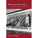 White Victims, Black Villains: Gender, Race, and Crime News in US Culture