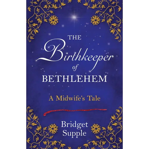 The Birthkeeper of Bethlehem: A Midwife's Tale