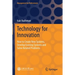 Technology for Innovation: How to Create New Systems, Develop Existing Systems and Solve Related Problems
