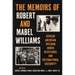 The Memoirs of Robert and Mabel Williams: African American Freedom, Armed Resistance, and International Solidarity