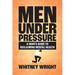 Men Under Pressure: A Man's Guide to Reclaiming Mental Health