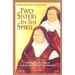 Two Sisters in the Spirit: Therese of Lisieux and Elizabeth of the Trinity