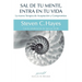 Sal de tu mente, entra en tu vida
