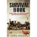 Survival Book: Everything You need to Know before Disaster Strikes