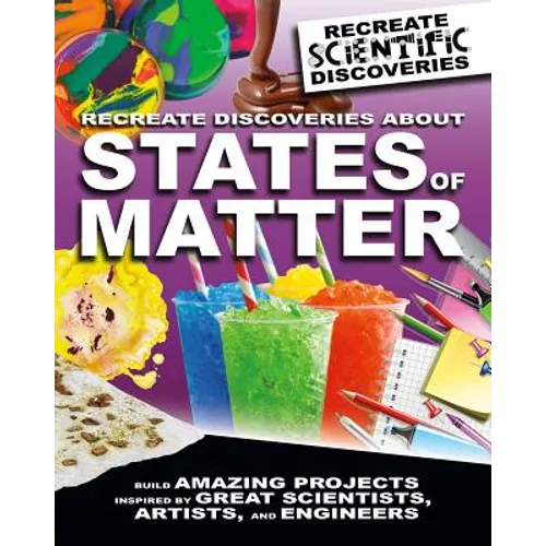 Recreate Discoveries about States of Matter
