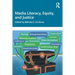 Media Literacy, Equity, and Justice