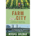 Farm the City: A Toolkit for Setting Up a Successful Urban Farm