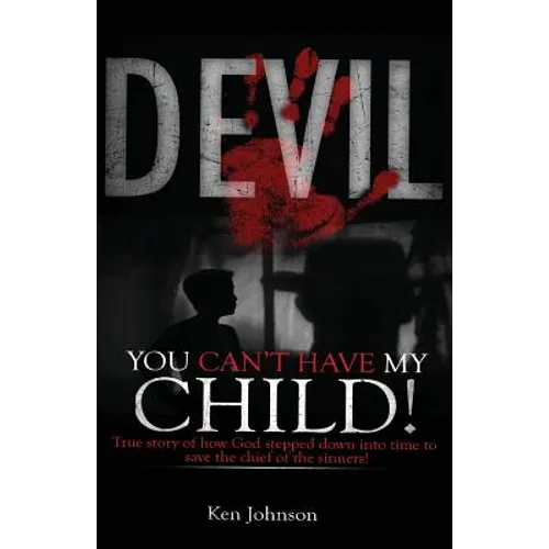 Devil You Can't Have My Child!