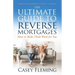 The Ultimate Guide to Reverse Mortgages: How to Make Them Work for You