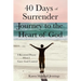 40 Days of Surrender: Journey to the Heart of God