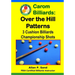 Carom Billiards: Over the Hill Patterns: 3-Cushion Billiards Championship Shots