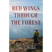 Red Wings Through the Forest