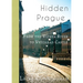 Hidden Prague: From the Vltava River to Vysehrad Castle