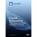 Crystal Dislocations Their Impact on Physical Properties of Crystals