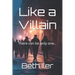 Like a Villain: There can be only one...
