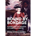 Bound by Bondage: Slavery and the Creation of a Northern Gentry