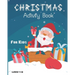 Christmas Activity Book For Kids Ages 4-8: Fun Christmas Activities For Kids, Coloring Pages, Mazes And Sudoku For Ages 4-8