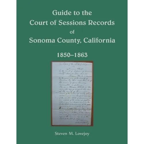 Guide to the Court of Sessions Records of Sonoma County, California, 1850-1863