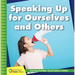 Speaking Up for Ourselves and Others