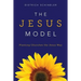 The Jesus Model: Planting Churches the Jesus Way