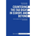 Countering the Far Right in Europe and Beyond: Activist, Academic, and Artistic Resistance and Intervention