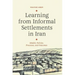 Learning from Informal Settlements in Iran: Models, Policies, Processes, and Outcomes