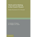 Myth and Its Making in the French Theatre: Studies Presented to W. D. Howarth