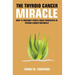 The Thyroid Cancer Miracle