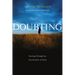 Doubting: Growing Through the Uncertainties of Faith