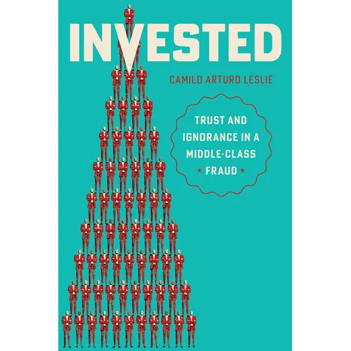 Invested: Trust and Ignorance in a Middle-Class Fraud